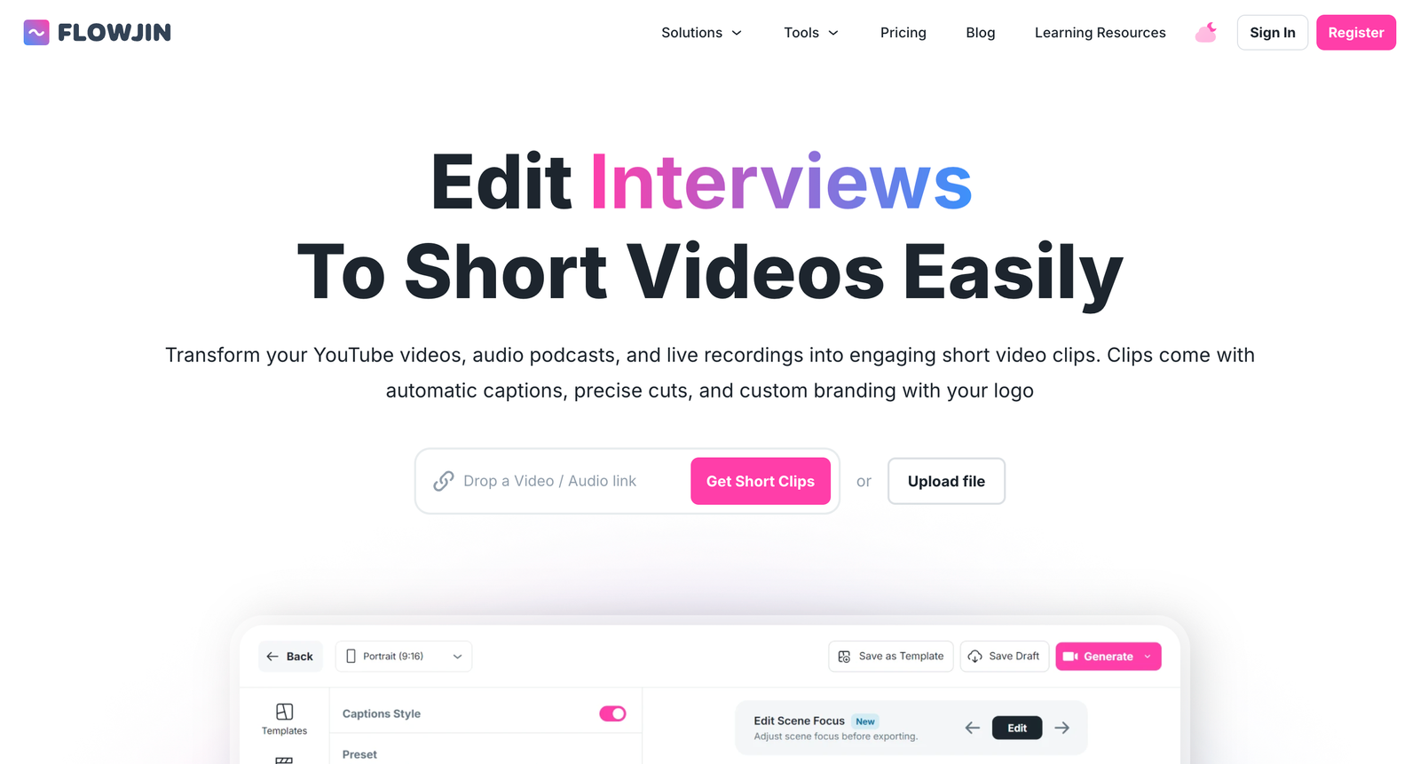 Flowjin homepage featuring the headline 'Edit Interviews To Short Videos Easily.' Subtext highlights transforming YouTube videos, podcasts, and live recordings into short video clips with automatic captions, precise cuts, and custom branding. Includes options to 'Get Short Clips' or 'Upload File.